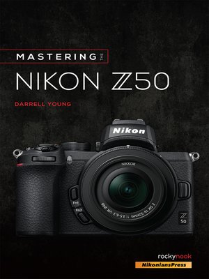 cover image of Mastering the Nikon Z50